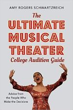 The Ultimate Musical Theater College Audition Guide: Advice from the People Who Make 