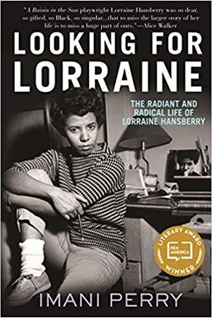 Looking for Lorraine: The Radiant and Radical Life of Lorraine Hansberry Cover