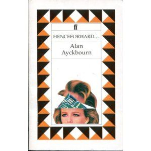 Henceforward by Alan Ayckbourn