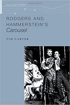Rodgers and Hammerstein's Carousel (The Oxford Keynotes Series) Cover