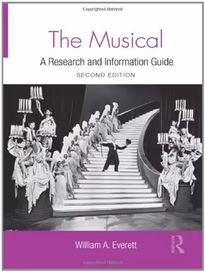 The Musical: A Research and Information Guide (Routledge Music Bibliographies) 2nd Ed Cover