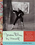 Jerome Robbins, by Himself: Selections from His Letters, Journals, Drawings, Photogra