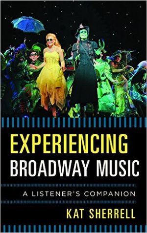 Experiencing Broadway Music: A Listener's Companion Cover