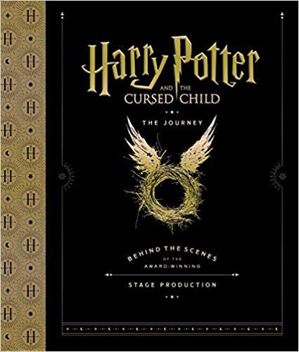 Harry Potter and the Cursed Child: The Journey: Behind the Scenes of the Award-Winning Stage Production by Jody Revenson