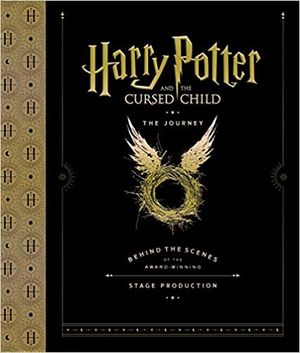 Harry Potter and the Cursed Child: The Journey: Behind the Scenes of the Award-Winnin Cover