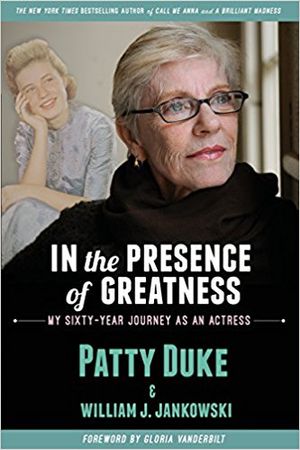 IN THE PRESENCE OF GREATNESS: My Sixty-Year Journey as an Actress Cover