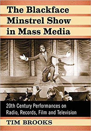 The Blackface Minstrel Show in Mass Media: 20th Century Performances on Radio, Record Cover