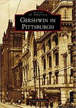 Gershwin in Pittsburgh (Images of America)