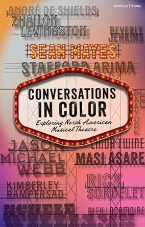 Conversations in Color: Exploring North American Musical Theatre by Sean Mayes