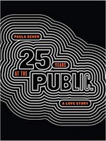 Paula Scher: Twenty-Five Years at the Public, A Love Story