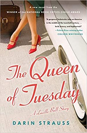 The Queen of Tuesday: A Lucille Ball Story Cover