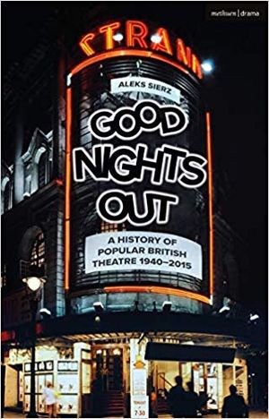 Good Nights Out: A History of Popular British Theatre 1940–2015 Cover