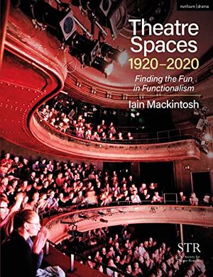 Theatre Spaces 1920-2020: Finding the Fun in Functionalism Cover
