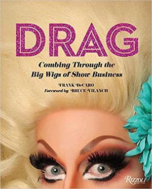 Drag: Combing Through the Big Wigs of Show Business Cover