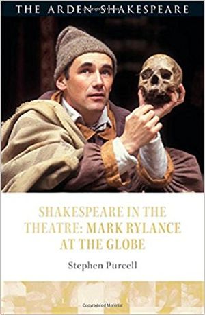 Shakespeare in the Theatre: Mark Rylance at the Globe Cover