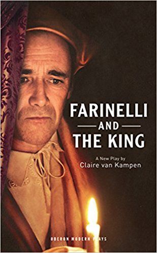 Farinelli and the King  by Claire Van Kampen 