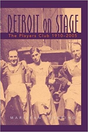 Detroit on Stage: The Players Club, 1910-2005 Cover