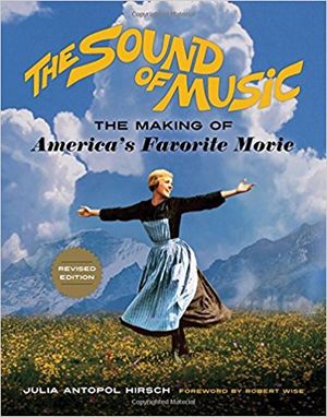 The Sound of Music: The Making of America's Favorite Movie (revised edition) Cover