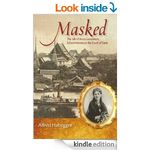Masked: The Life of Anna Leonowens, Schoolmistress at the Court of Siam 