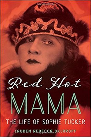 Red Hot Mama: The Life of Sophie Tucker Cover