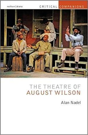 The Theatre of August Wilson (Critical Companions) Cover