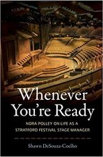 Whenever You’re Ready: Nora Polley on Life as a Stratford Festival Stage Manager