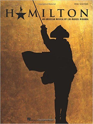 Hamilton - Vocal Selections by Lin-Manuel Miranda