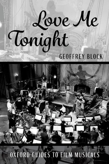 Love Me Tonight (Oxford Guides to Film Musicals) by Geoffrey Block