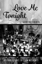 Love Me Tonight (Oxford Guides to Film Musicals)