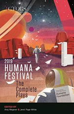 Humana Festival 2019: The Complete Plays