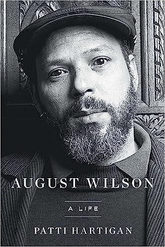 August Wilson: A Life by Patti Hartigan