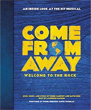 Come From Away: Welcome to the Rock: An Inside Look at the Hit Musical Cover
