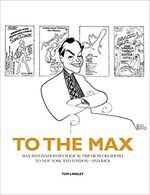 To The Max: Max Weitzenhoffer’s Magical Trip