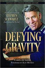 Defying Gravity: The Creative Career of Stephen Schwartz, from Godspell to Wicked 2nd