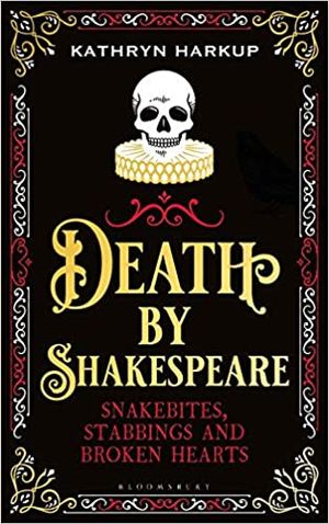 Death By Shakespeare: Snakebites, Stabbings and Broken Hearts Cover