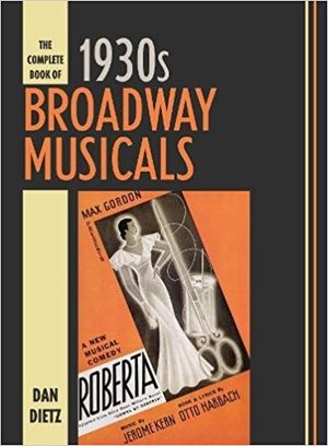 The Complete Book of 1930s Broadway Musicals Cover