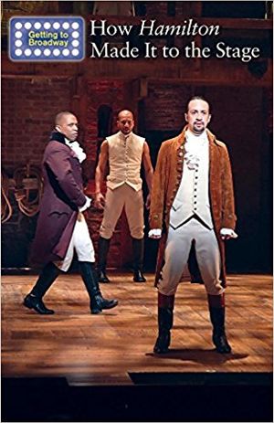 How Hamilton Made It to the Stage Cover