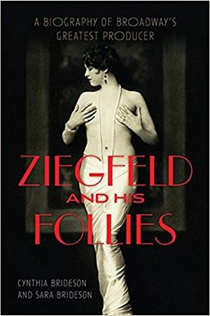 Ziegfeld and His Follies: A Biography of Broadway's Greatest Producer (Screen Classic Cover
