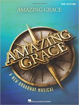 Amazing Grace - A New Broadway Musical: Vocal Line with Piano Accompaniment