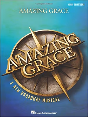 Amazing Grace - A New Broadway Musical: Vocal Line with Piano Accompaniment Cover