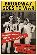 Broadway Goes to War: American Theater during World War II