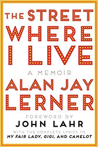 The Street Where I Live: A Memoir  by Alan J. Lerner