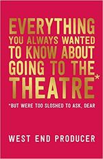 Everything You Always Wanted to Know About Going to the Theatre*: *(But Were Too Slos