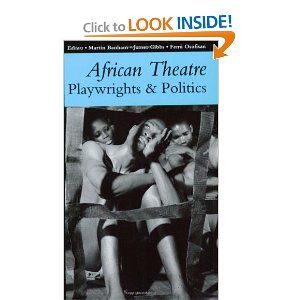 African Theatre: Playwrights and Politics Cover