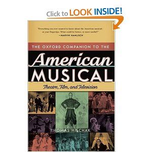 The Oxford Companion to the American Musical: Theatre, Film, and Television  by Thomas S. Hischak