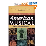 The Oxford Companion to the American Musical: Theatre, Film, and Television 