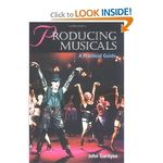 Producing Musicals: A Practical Guide