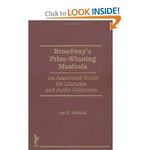 Broadway's Prize-Winning Musicals: An Annotated Guide for Libraries and Audio Collect