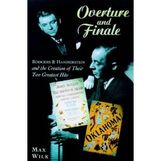Overture and Finale: Rodgers and Hammerstein and the Creation of Their Two Greatest Hits