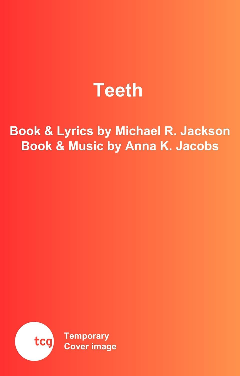 Teeth: A Coming-of-Rage Musical Comedy by Michael R. Jackson